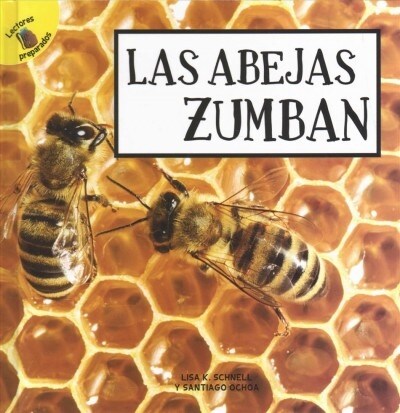 Las Abejas Zumban: Bees Buzz (Hardcover)