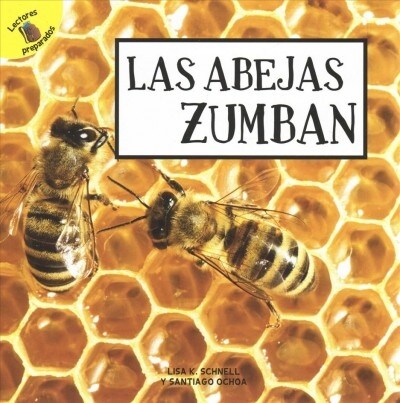 Las Abejas Zumban: Bees Buzz (Paperback)