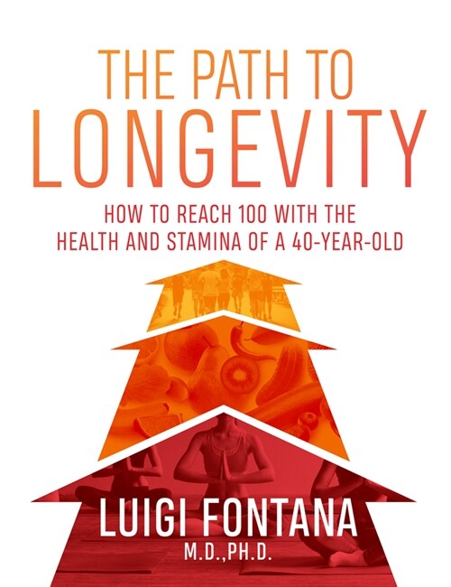 The Path to Longevity: The Secrets to Living a Long, Happy, Healthy Life (Paperback)