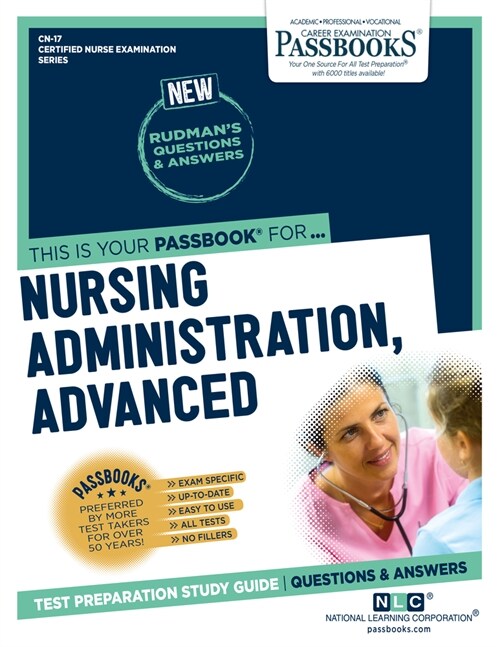 Nursing Administration, Advanced (Cn-17): Passbooks Study Guide Volume 17 (Paperback)