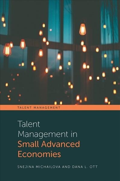 Talent Management in Small Advanced Economies (Hardcover)