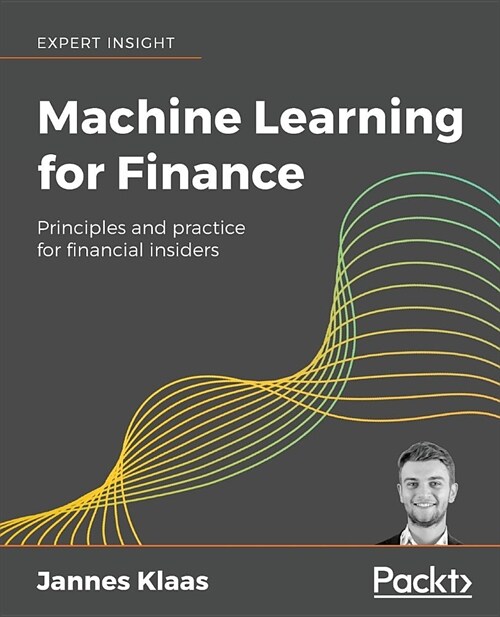 Machine Learning for Finance : Principles and practice for financial insiders (Paperback)