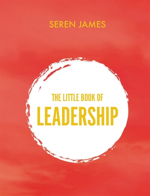 Little Book of Leadership : An essential companion for any aspiring leader (Hardcover)