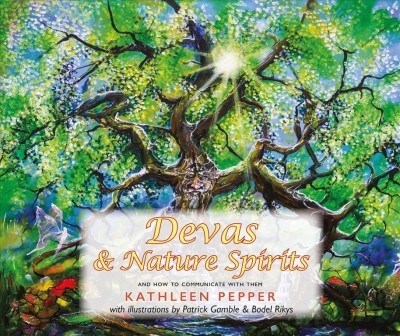 Devas and Nature Spirits : and how to communicate with them (Paperback)
