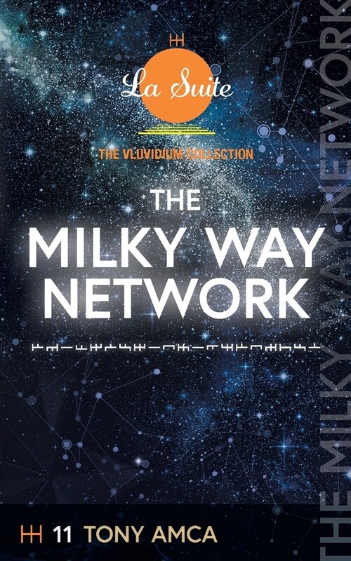 The Milky Way Network: The Vluvidium Collection - La Suite (Paperback)