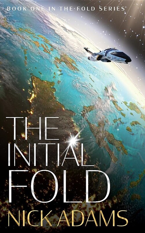 The Initial Fold: A first contact space opera adventure (Paperback)