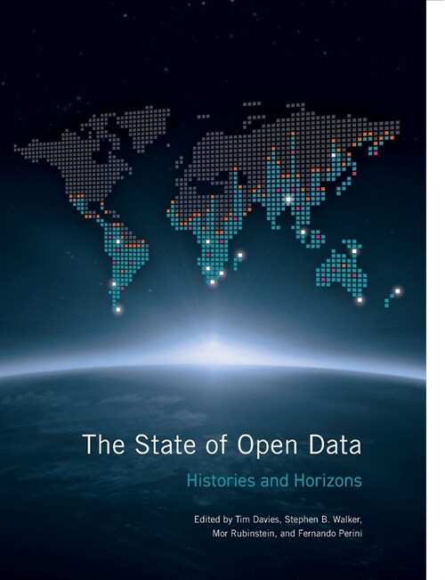 The State of Open Data: Histories and Horizons (Paperback)