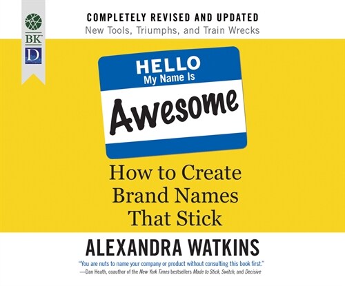 Hello, My Name Is Awesome: How to Create Brand Names That Stick (Audio CD)