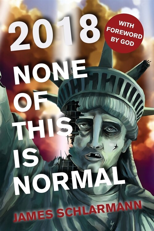 2018: None of This is Normal (Paperback)