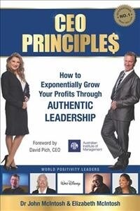 CEO Principles: How to Exponentially Grow Your Profits Through Authentic Leadership (Paperback)