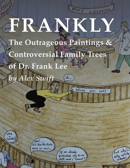 Frankly: The Outrageous Paintings & Controversial Family Trees of Dr. Frank Lee (Paperback)