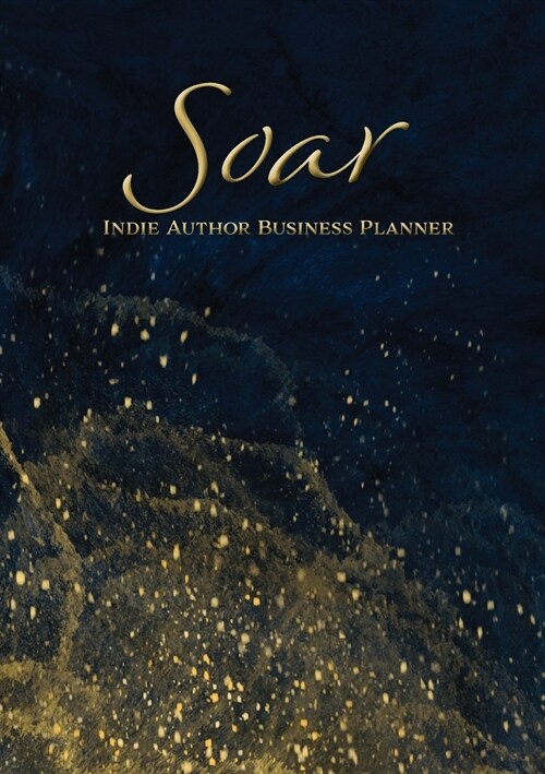 Soar: Indie Author Business Planner (Paperback)