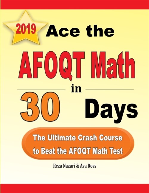 Ace the AFOQT Math in 30 Days: The Ultimate Crash Course to Beat the AFOQT Math Test (Paperback)