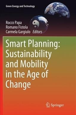 Smart Planning: Sustainability and Mobility in the Age of Change (Paperback, Softcover Repri)