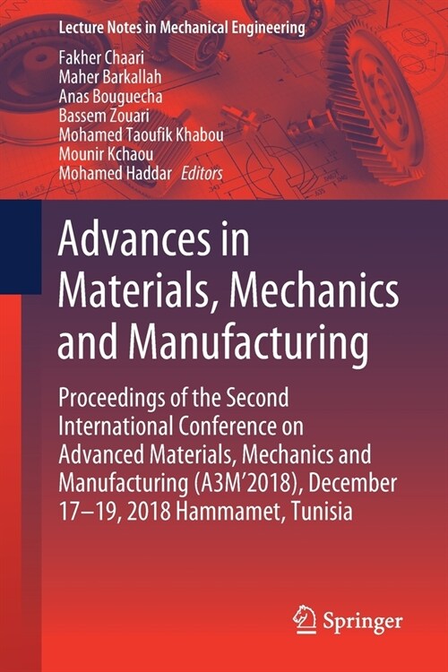 Advances in Materials, Mechanics and Manufacturing: Proceedings of the Second International Conference on Advanced Materials, Mechanics and Manufactur (Paperback, 2020)