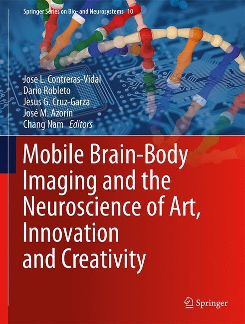 Mobile Brain-Body Imaging and the Neuroscience of Art, Innovation and Creativity (Hardcover, 2019)