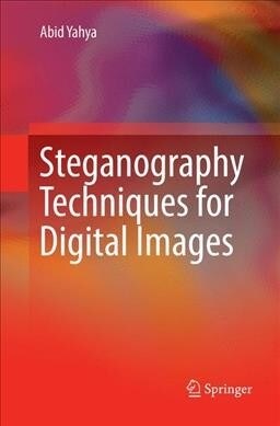 Steganography Techniques for Digital Images (Paperback, Softcover Repri)