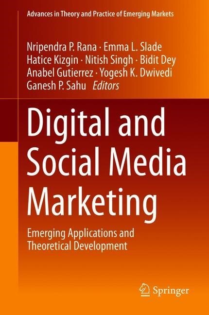 Digital and Social Media Marketing: Emerging Applications and Theoretical Development (Hardcover, 2020)