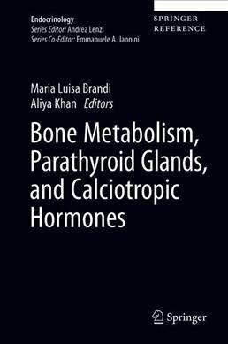 Bone Metabolism, Parathyroid Glands, and Calciotropic Hormones (Hardcover, 2022)