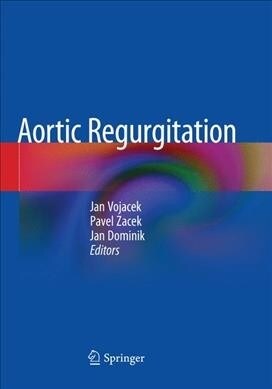 Aortic Regurgitation (Paperback, Softcover Repri)