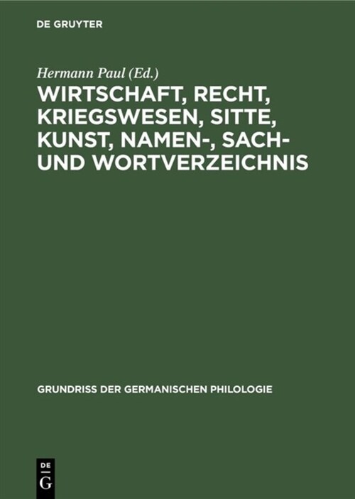 Wirtschaft, Recht, Kriegswesen, Sitte, Kunst, Namen-, Sach- und Wortverzeichnis (Hardcover, Reprint 2019)