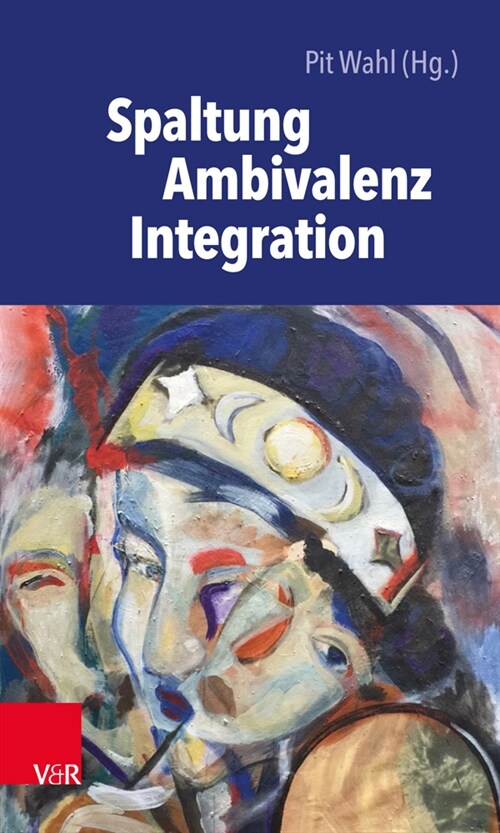 Spaltung - Ambivalenz - Integration (Paperback)