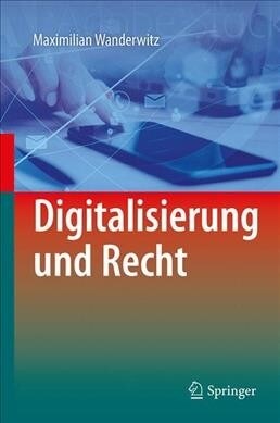 Digitalisierung Und Recht (Hardcover, 1. Aufl. 2021)