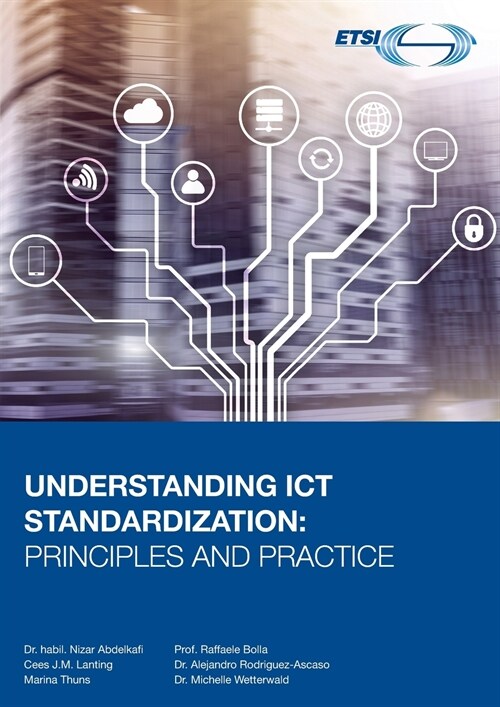 Understanding ICT Standardization: Principles and Practice (Paperback)