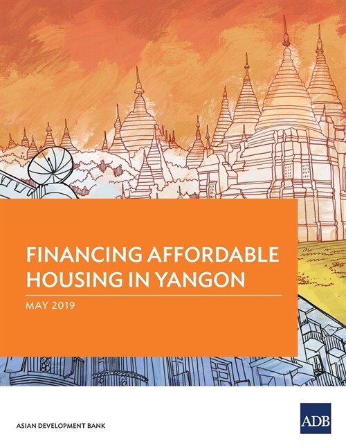 Financing Affordable Housing in Yangon (Paperback)