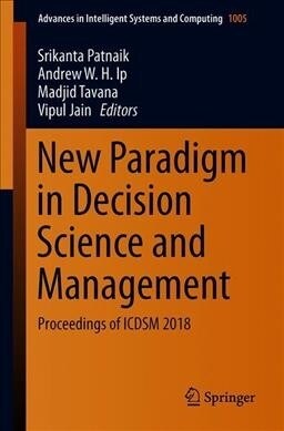 New Paradigm in Decision Science and Management: Proceedings of Icdsm 2018 (Paperback, 2020)