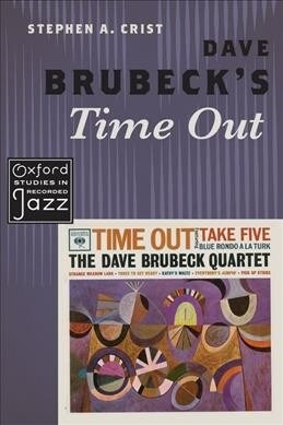 Dave Brubecks Time Out (Hardcover)