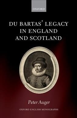 Du Bartas Legacy in England and Scotland (Hardcover)