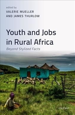 Youth and Jobs in Rural Africa : Beyond Stylized Facts (Hardcover)