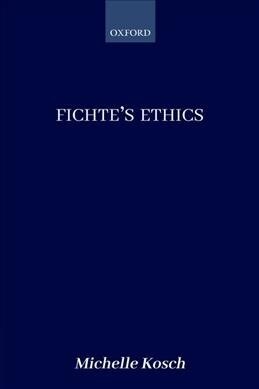 Fichtes Ethics (Paperback)