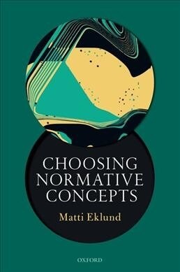 Choosing Normative Concepts (Paperback)