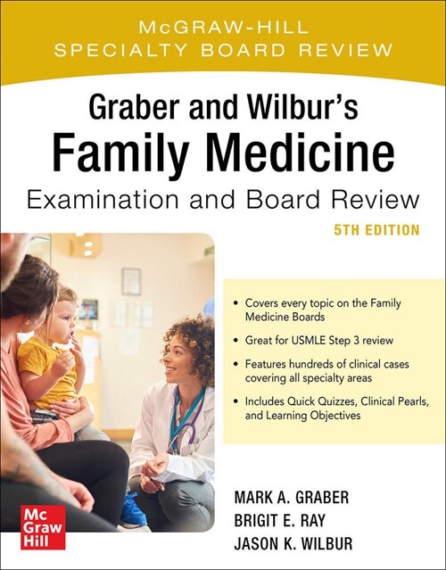 Graber and Wilburs Family Medicine Examination and Board Review, Fifth Edition (Paperback, 5)