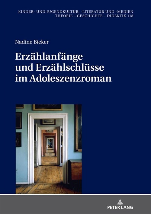 Erzaehlanfaenge Und Erzaehlschluesse Im Adoleszenzroman (Hardcover)