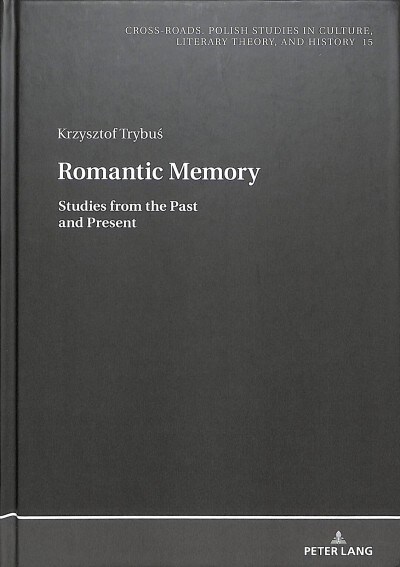 Romantic Memory: Studies from the Past and Present (Hardcover)