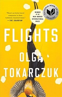 Flights : 올가 토카르추크 '방랑자들' 영문판 (Paperback, Reprint) - 2018년 노벨 문학상 수상 작가 & 2018년 맨부커 인터내셔널 상 수상작