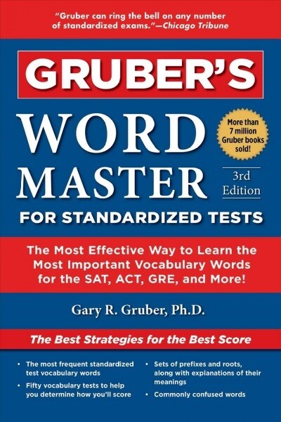 Grubers Word Master for Standardized Tests: The Most Effective Way to Learn the Most Important Vocabulary Words for the Sat, Act, Gre, and More! (Paperback)
