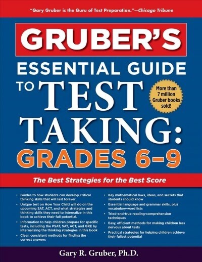 Grubers Essential Guide to Test Taking: Grades 6-9 (Paperback)