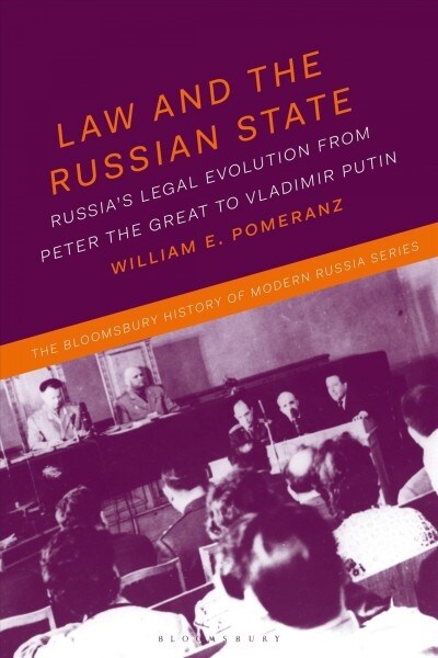 Law and the Russian State : Russias Legal Evolution from Peter the Great to Vladimir Putin (Paperback)