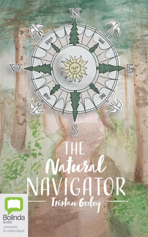 The Natural Navigator: The Rediscovered Art of Letting Nature Be Your Guide (Audio CD)