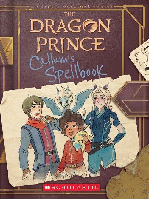 The Dragon Prince 1 : Callums Spellbook (Paperback)