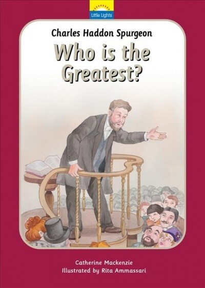 Charles Spurgeon: Who Is the Greatest? (Hardcover, Revised)