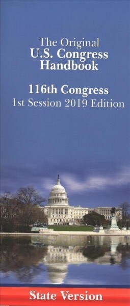 The Original U.S. Congress Handbook: 116th Congress, 1st Session (Spiral, 2019 State)