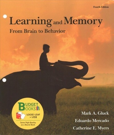 Loose-Leaf Version for Learning and Memory: From Brain to Behavior (Loose Leaf, 4)