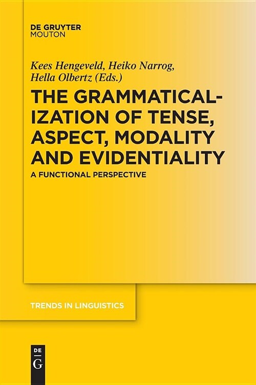 The Grammaticalization of Tense, Aspect, Modality and Evidentiality: A Functional Perspective (Paperback)