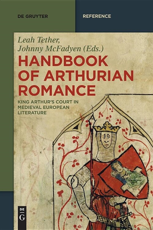 Handbook of Arthurian Romance: King Arthurs Court in Medieval European Literature (Paperback)