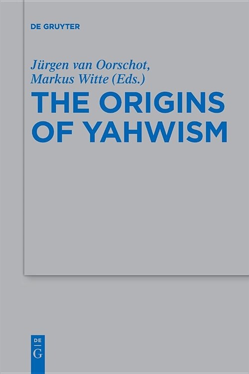 The Origins of Yahwism (Paperback)